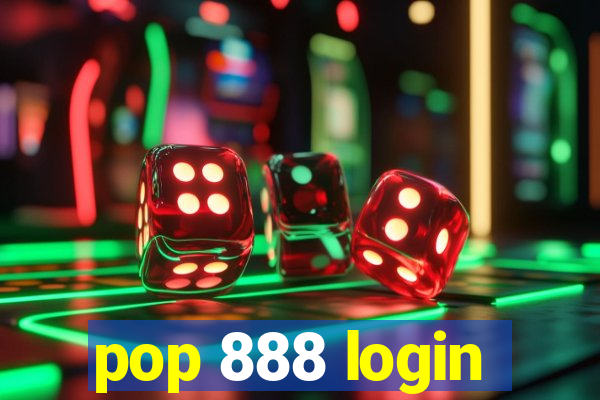 pop 888 login